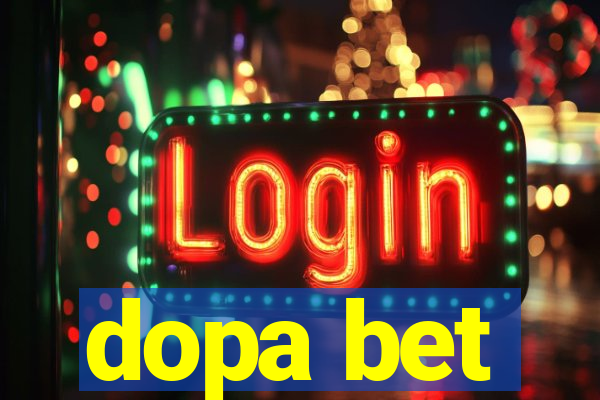 dopa bet